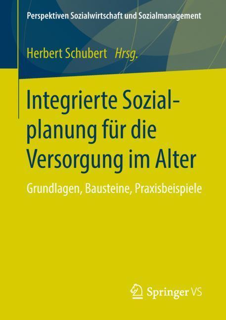 Cover: 9783658212391 | Integrierte Sozialplanung für die Versorgung im Alter | Schubert