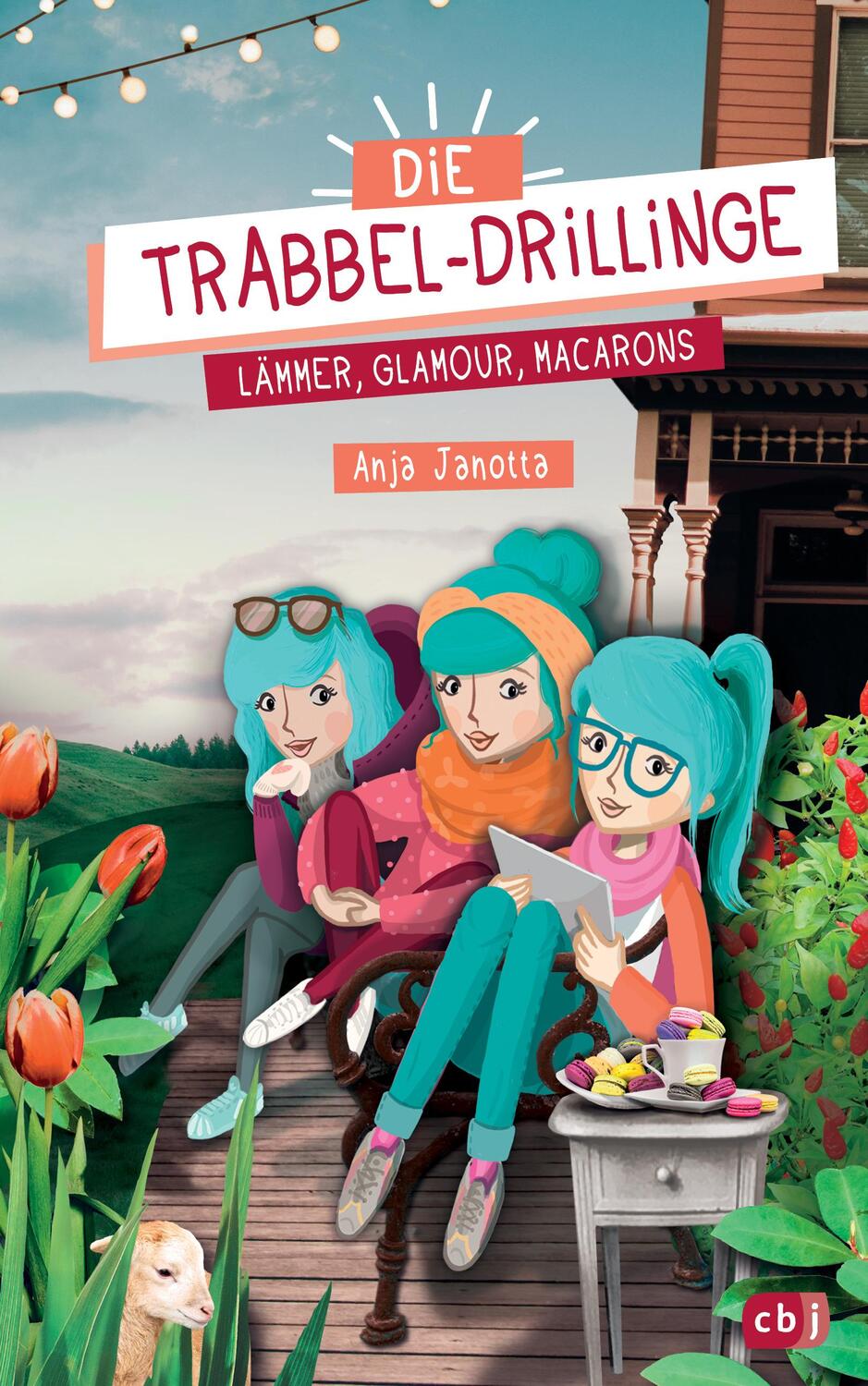 Cover: 9783570175378 | Die Trabbel-Drillinge - Lämmer, Glamour, Macarons | Anja Janotta | cbj