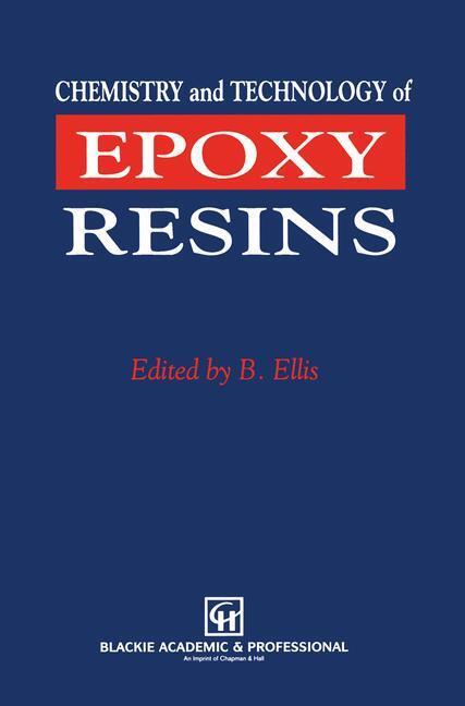 Cover: 9789401053020 | Chemistry and Technology of Epoxy Resins | Bryan Ellis | Taschenbuch