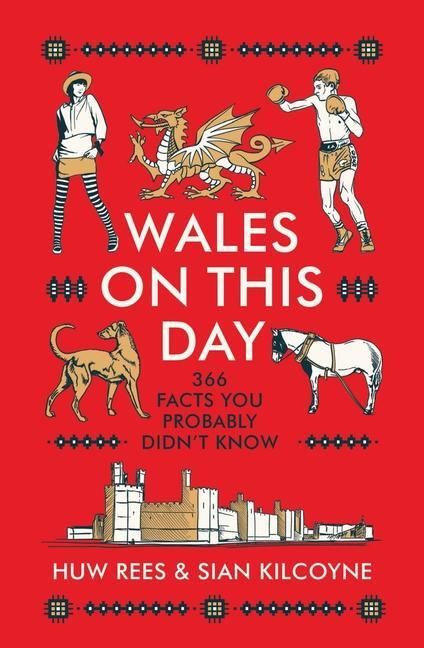 Cover: 9781915279118 | Wales on This Day | Huw Rees (u. a.) | Buch | Gebunden | Englisch