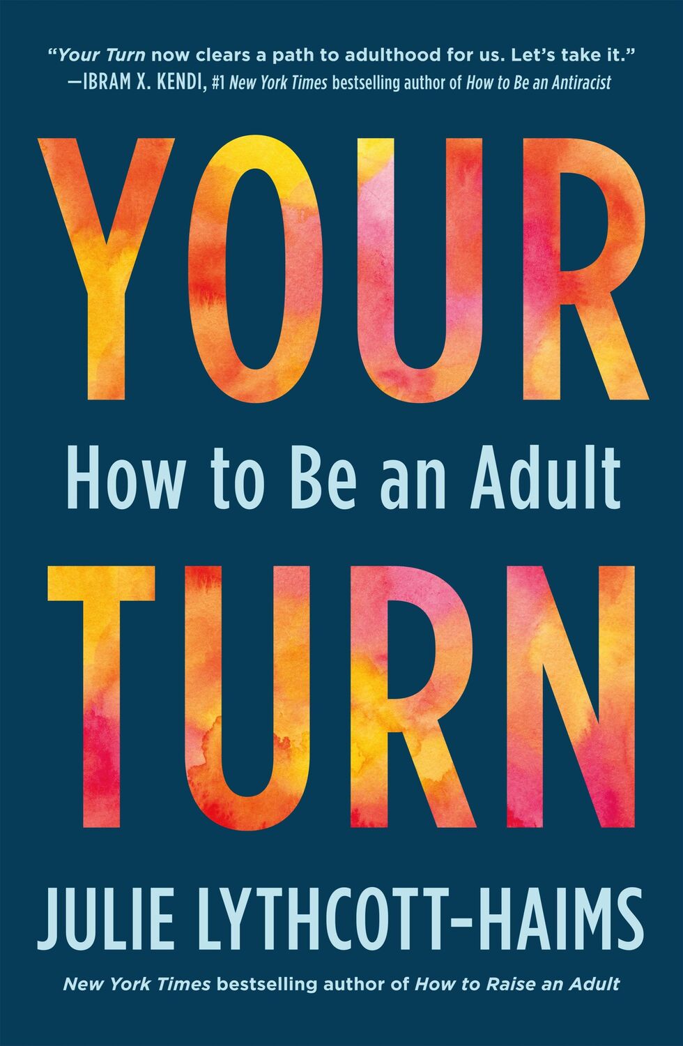 Cover: 9781250838414 | Your Turn | How to Be an Adult | Julie Lythcott-Haims | Taschenbuch