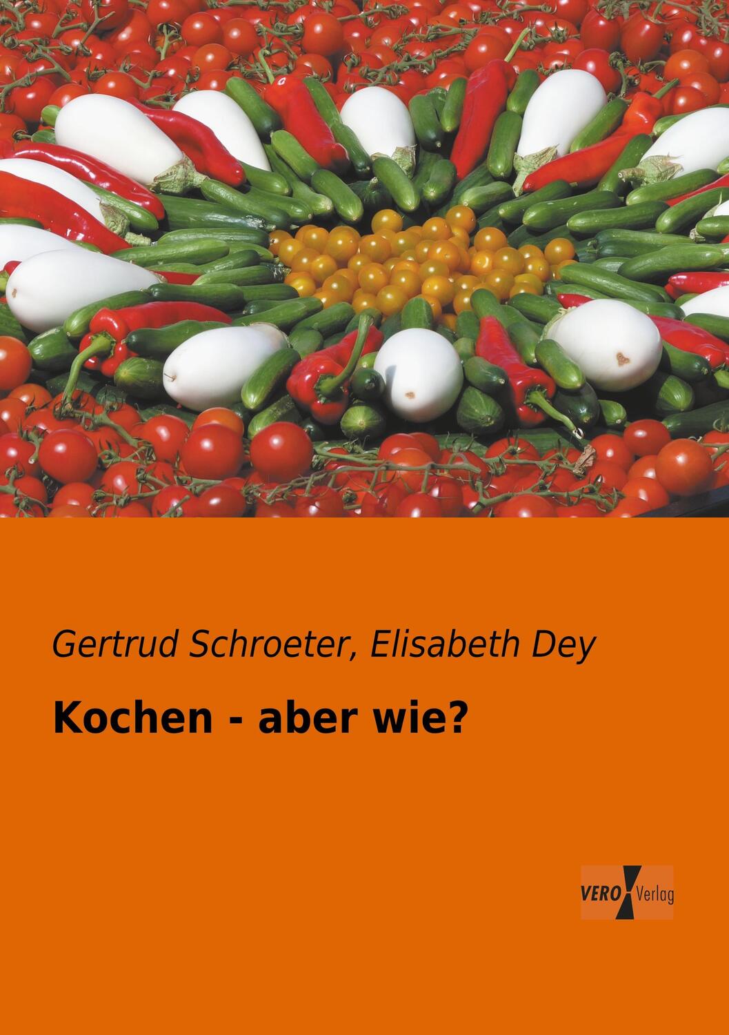 Cover: 9783956101717 | Kochen - aber wie? | Gertrud Schroeter (u. a.) | Taschenbuch