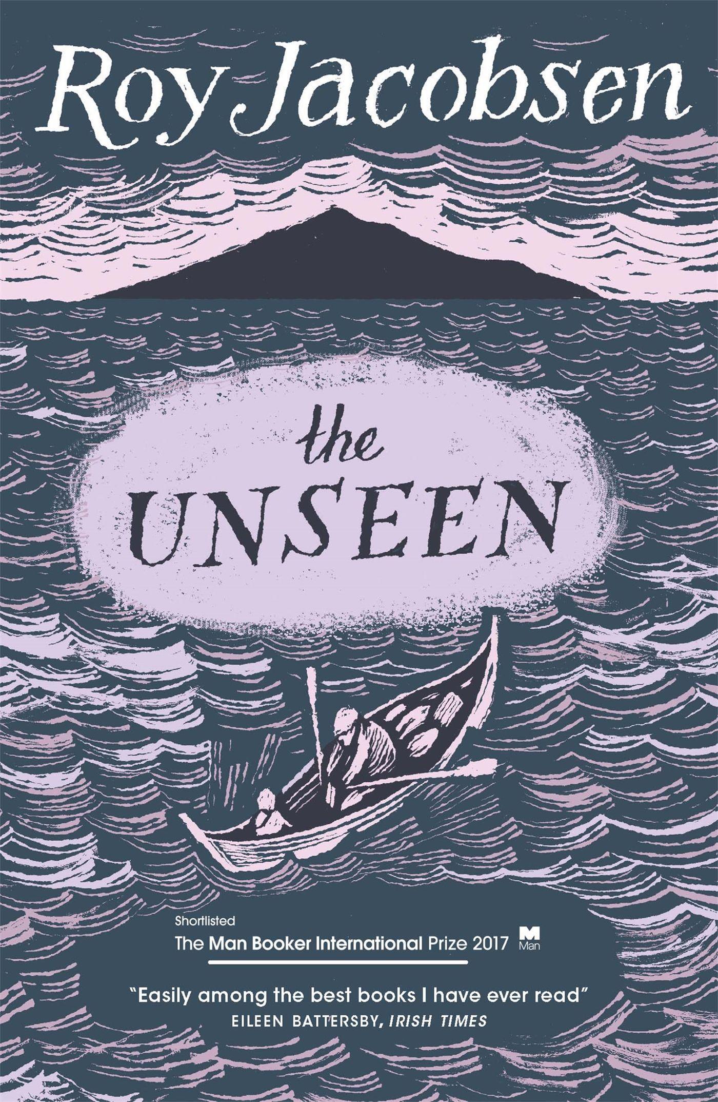 Cover: 9781848666108 | The Unseen | SHORTLISTED FOR THE MAN BOOKER INTERNATIONAL PRIZE 2017