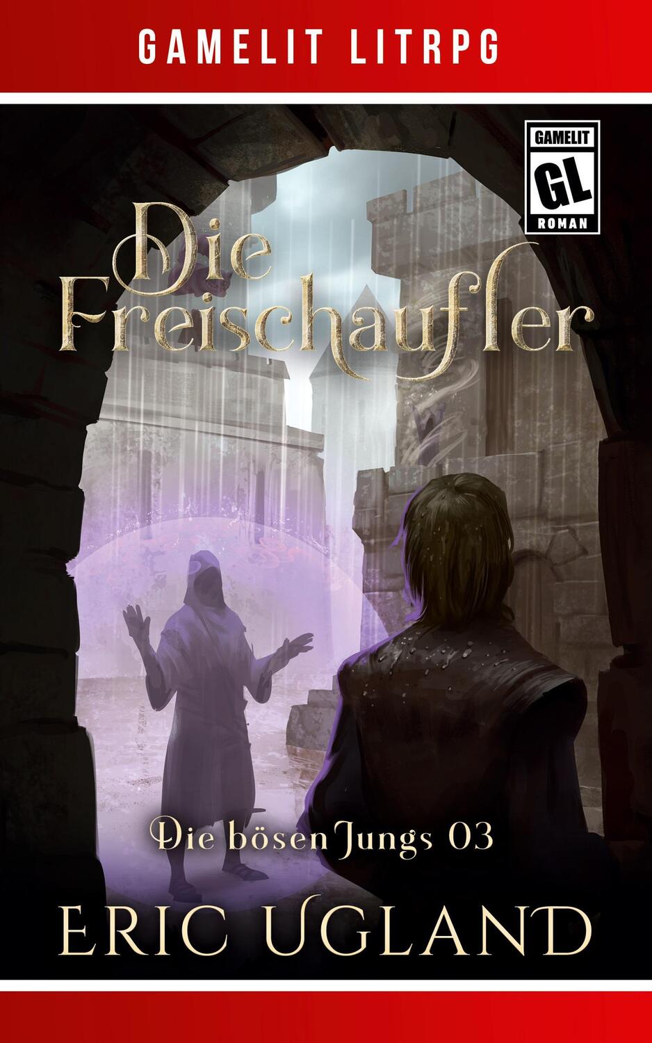 Cover: 9781649712387 | Die Freischaufler | Ein Fantasy-LitRPG/GameLit-Roman | Eric Ugland