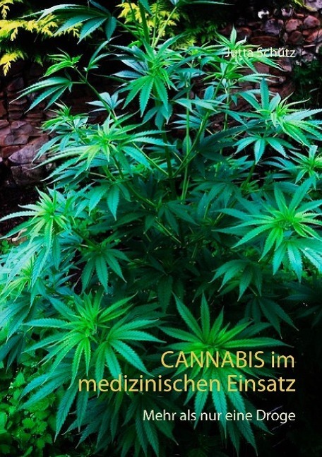 Cover: 9783738632828 | Cannabis im medizinischen Einsatz | Mehr als nur eine Droge | Schütz
