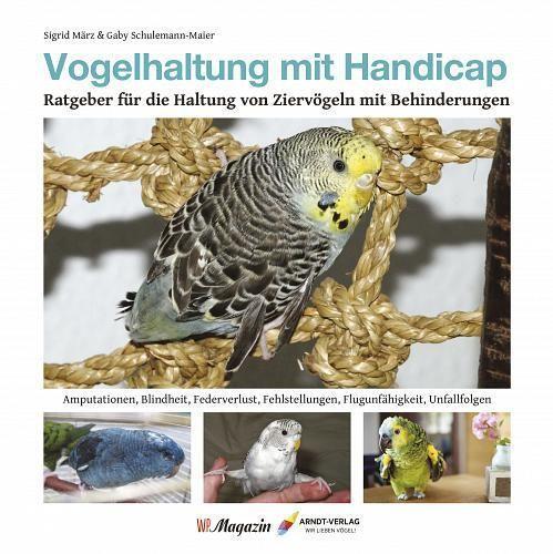 Cover: 9783945440865 | Vogelhaltung mit Handicap | Sigrid März (u. a.) | Buch | Deutsch