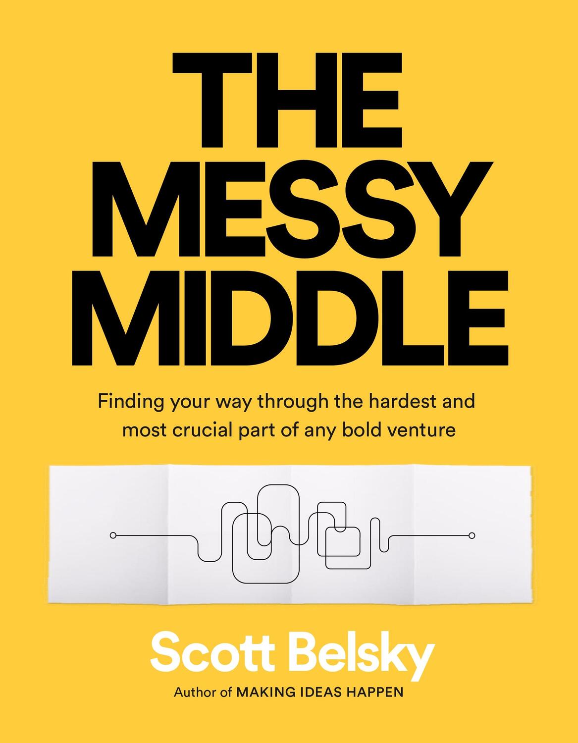 Cover: 9780241310175 | The Messy Middle | Scott Belsky | Taschenbuch | Englisch | 2018
