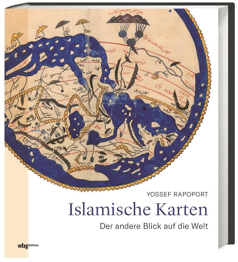Cover: 9783534272051 | Islamische Karten | Der andere Blick auf die Welt | Yossef Rapoport