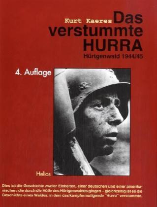 Cover: 9783933608505 | Das verstummte Hurra | Hürtgenwald 1944/45 | Kurt Kaeres | Buch | 2002