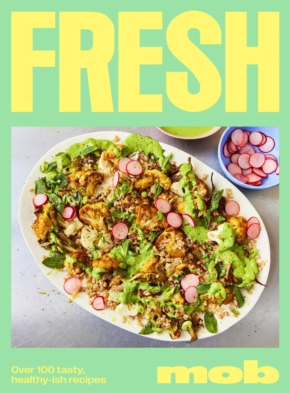 Cover: 9781399705059 | Fresh Mob | Over 100 tasty healthy-ish recipes | Mob | Buch | Gebunden