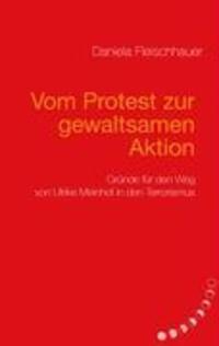 Cover: 9783833476303 | Vom Protest zur gewaltsamen Aktion | Daniela Fleischhauer | Buch