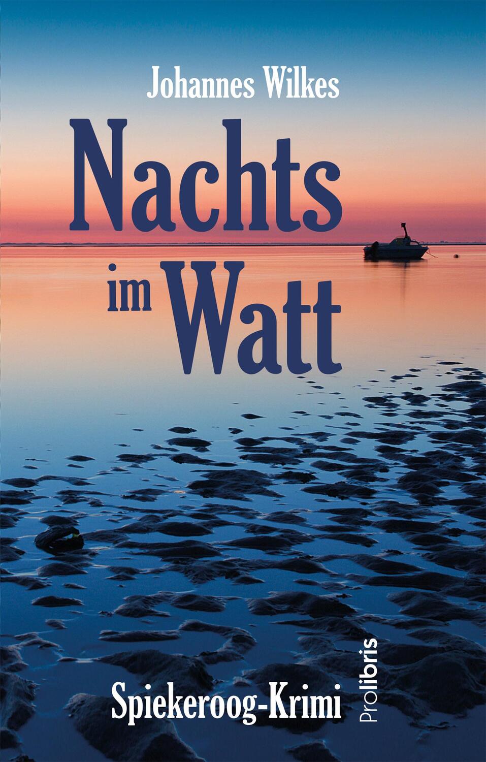 Cover: 9783954751709 | Nachts im Watt | Spiekeroog-Krimi | Johannes Wilkes | Taschenbuch