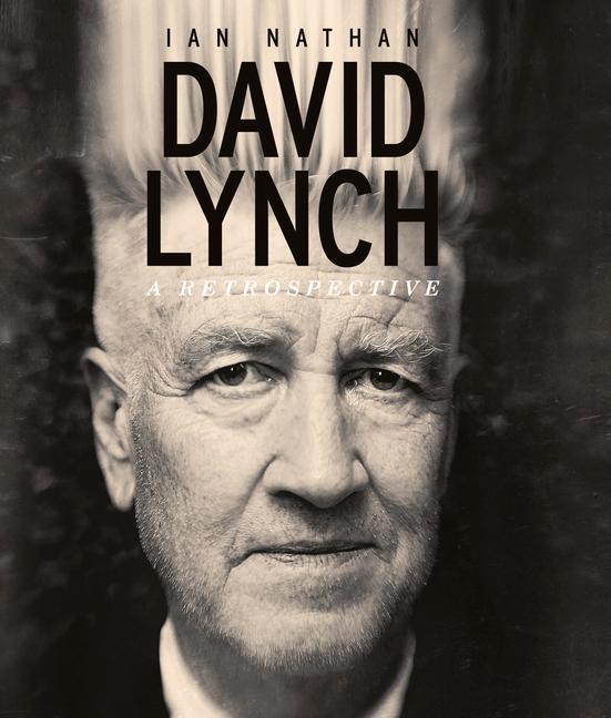 Cover: 9781786751270 | David Lynch | A Retrospective | Ian Nathan | Buch | 2023