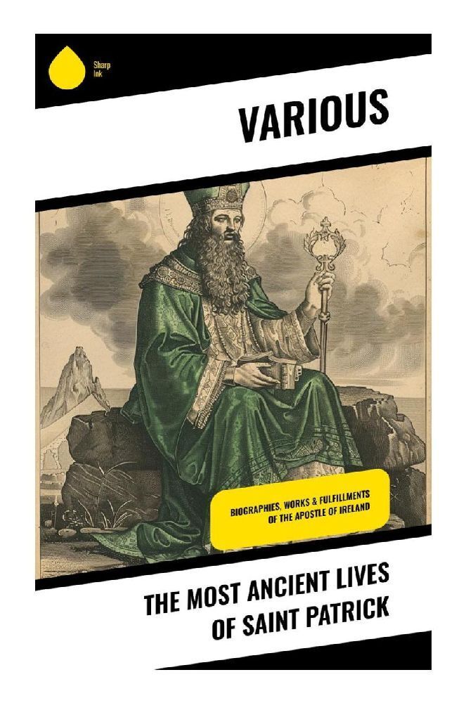 Cover: 9788028377472 | The Most Ancient Lives of Saint Patrick | Various | Taschenbuch