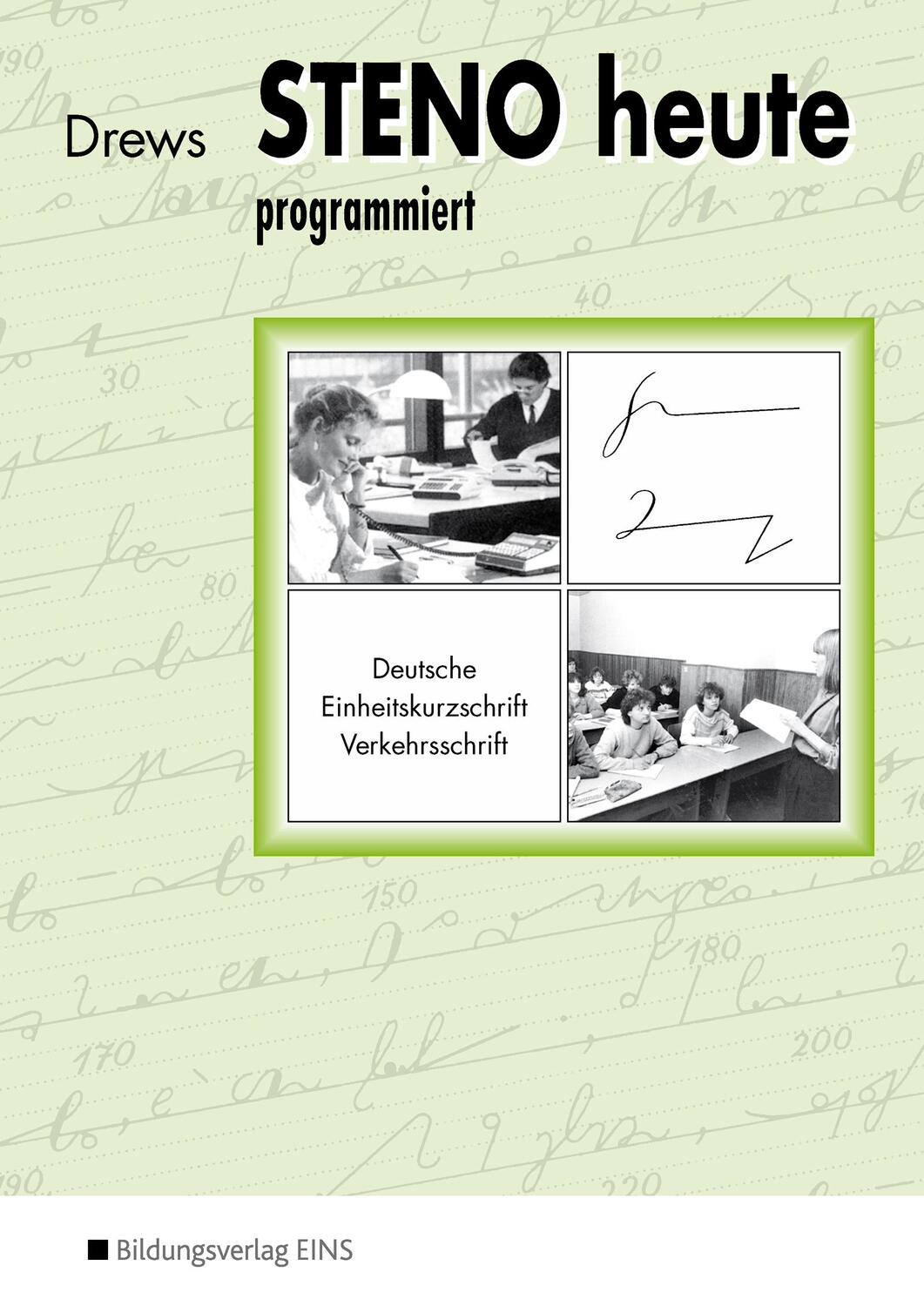 Cover: 9783824261062 | Steno heute - programmiert | Ilse Drews | Taschenbuch | Spiralbindung