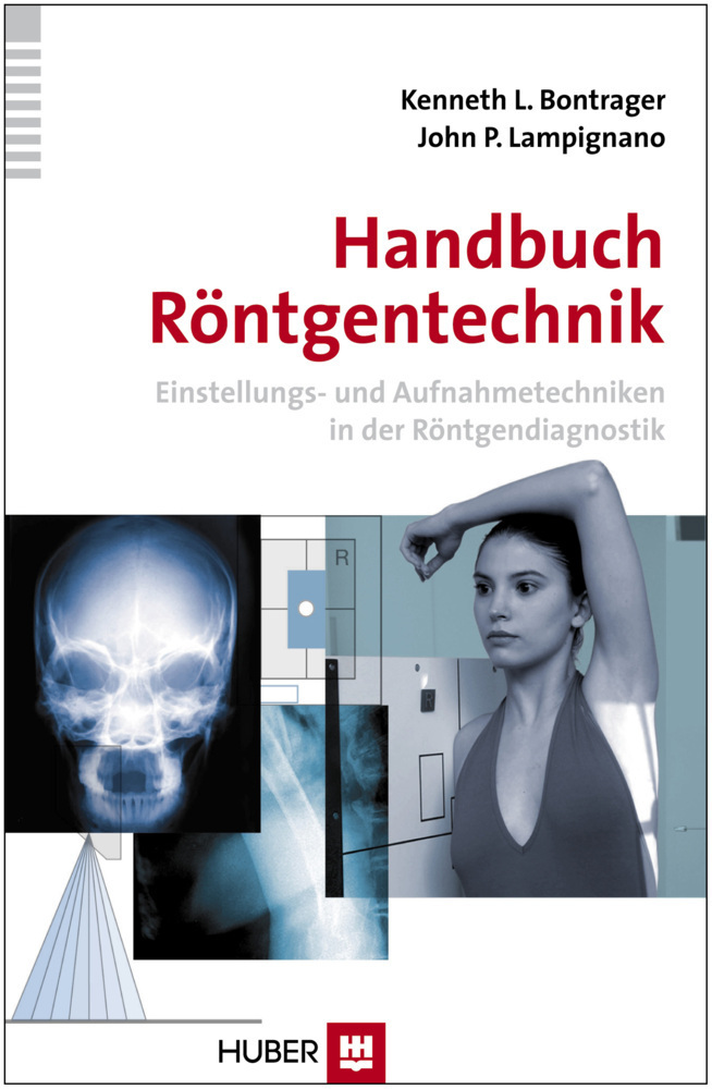 Cover: 9783456854366 | Handbuch Röntgentechnik | Kenneth L. Bontrager (u. a.) | Taschenbuch