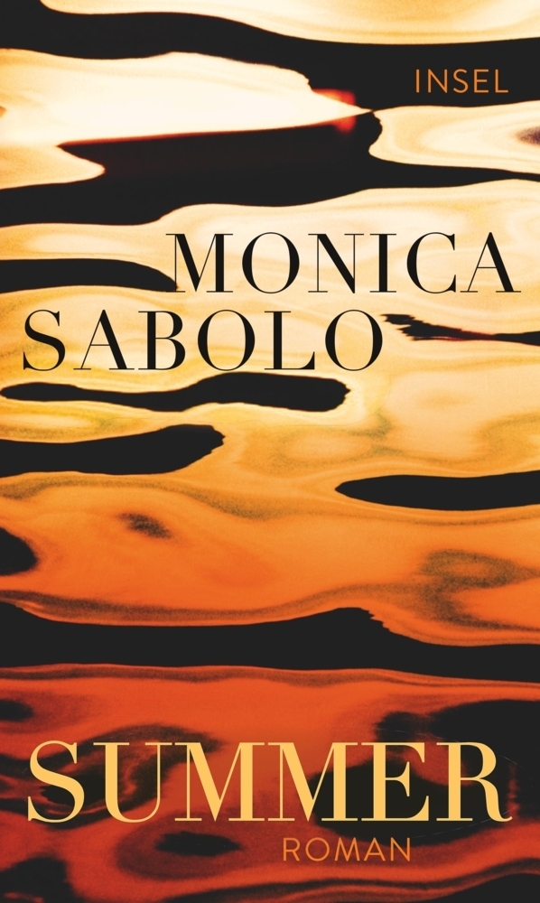 Cover: 9783458177654 | Summer | Roman | Monica Sabolo | Buch | 2018 | Insel Verlag