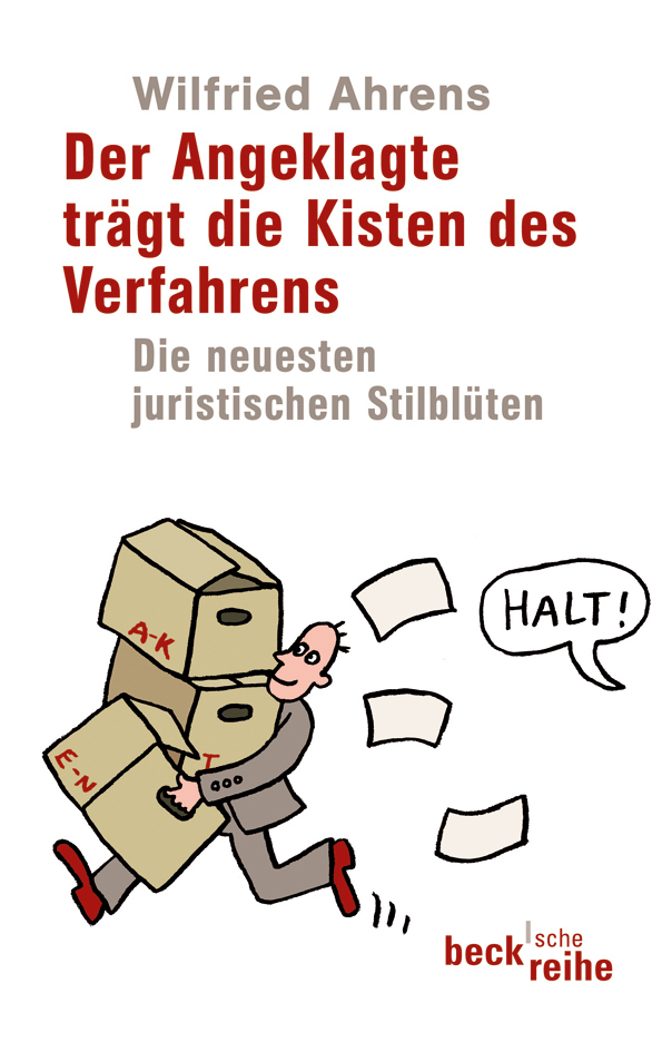 Cover: 9783406607080 | Der Angeklagte trägt die Kisten des Verfahrens | Wilfried Ahrens