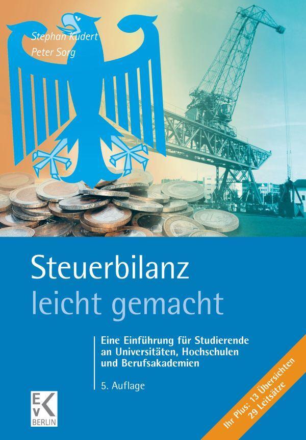 Cover: 9783874403788 | Steuerbilanz - leicht gemacht. | Stephan Kudert (u. a.) | Taschenbuch