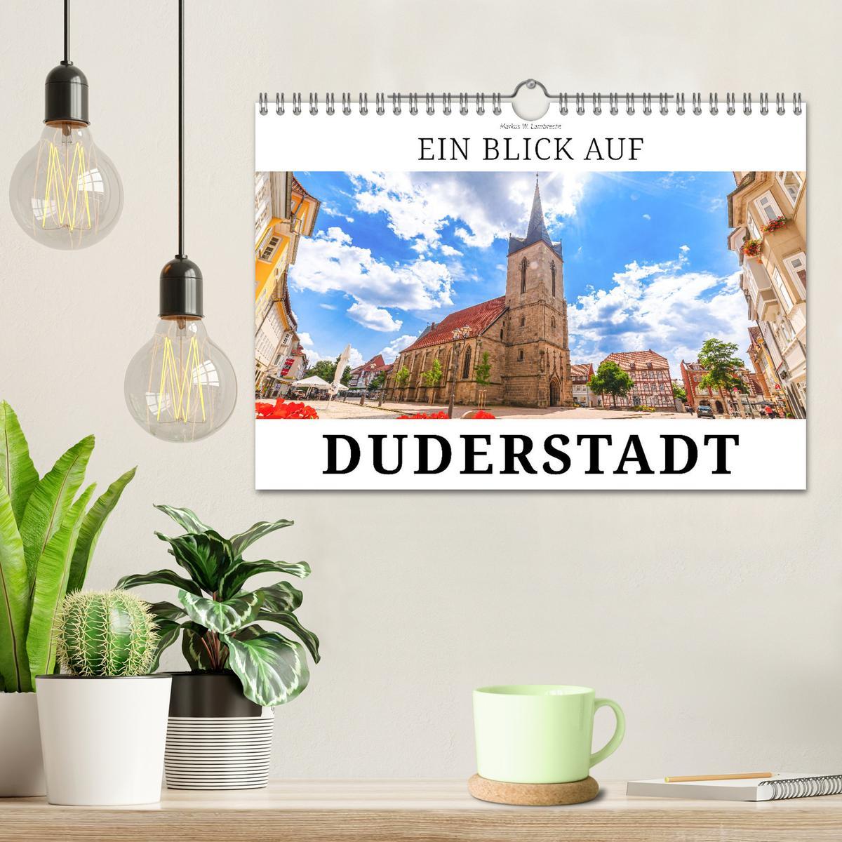 Bild: 9783383913013 | Ein Blick auf Duderstadt (Wandkalender 2025 DIN A4 quer), CALVENDO...