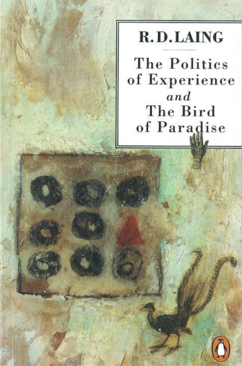 Cover: 9780140134865 | The Politics of Experience and The Bird of Paradise | R. D. Laing