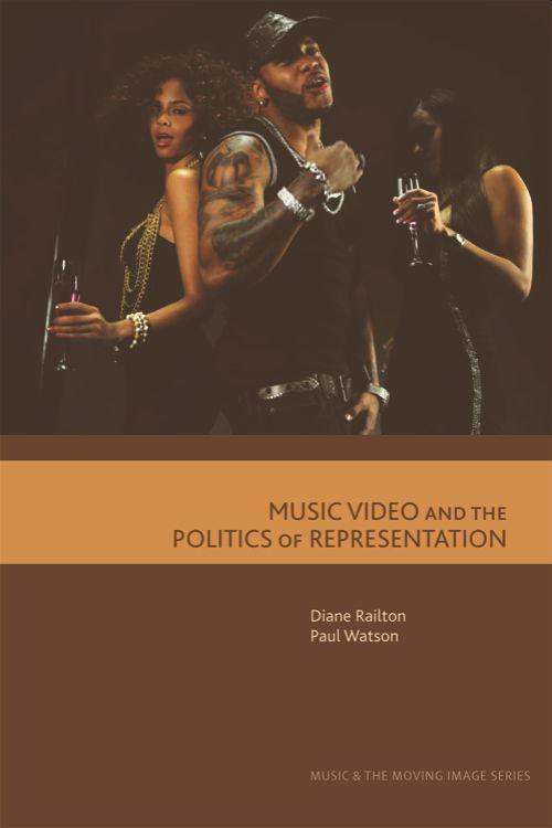 Cover: 9780748633234 | Music Video and the Politics of Representation | Diane Railton (u. a.)