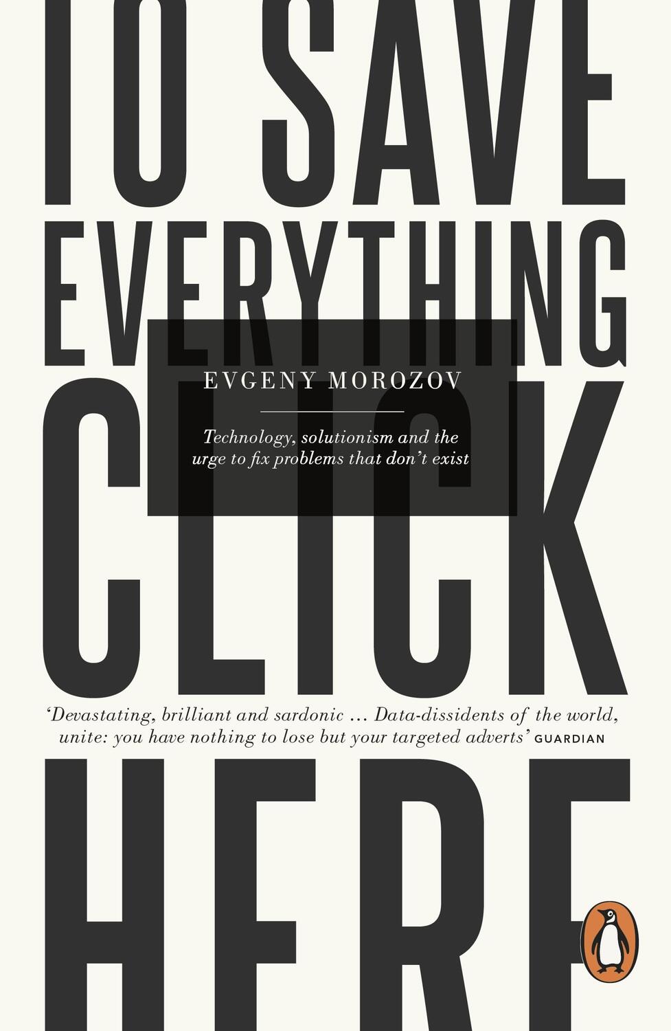 Cover: 9780241957707 | To Save Everything, Click Here | Evgeny Morozov | Taschenbuch | 2014