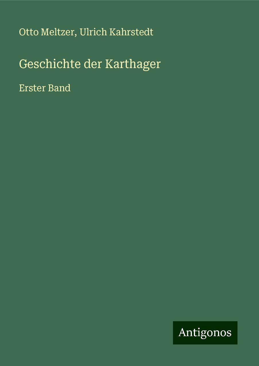 Cover: 9783386968225 | Geschichte der Karthager | Erster Band | Otto Meltzer (u. a.) | Buch