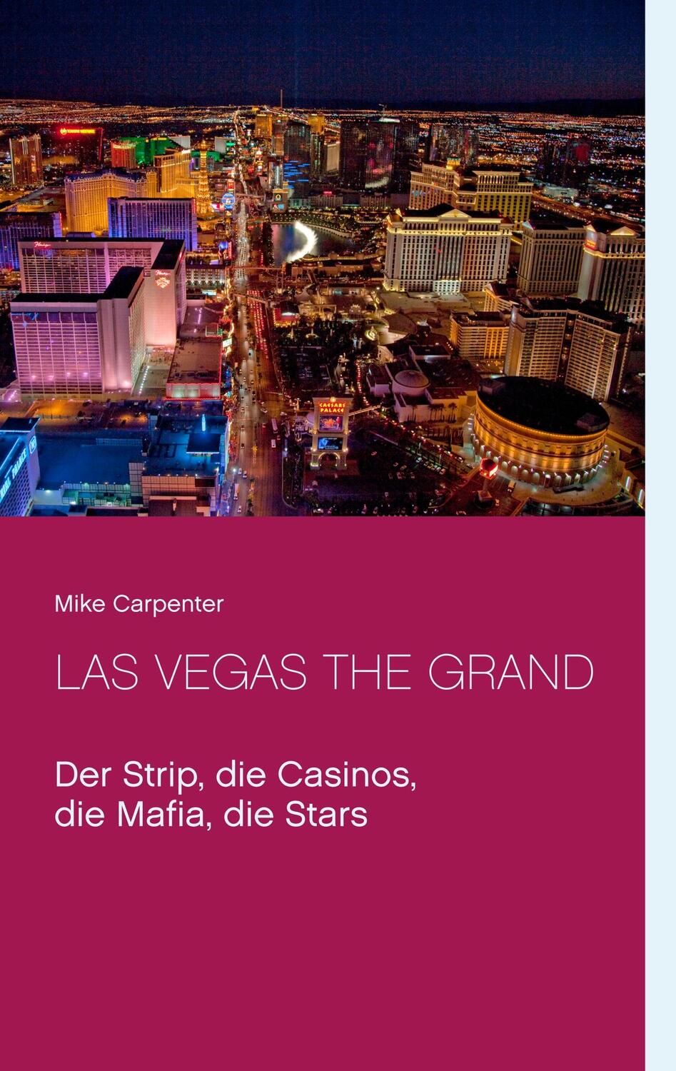 Cover: 9783749499571 | Las Vegas The Grand | Der Strip, die Casinos, die Mafia, die Stars