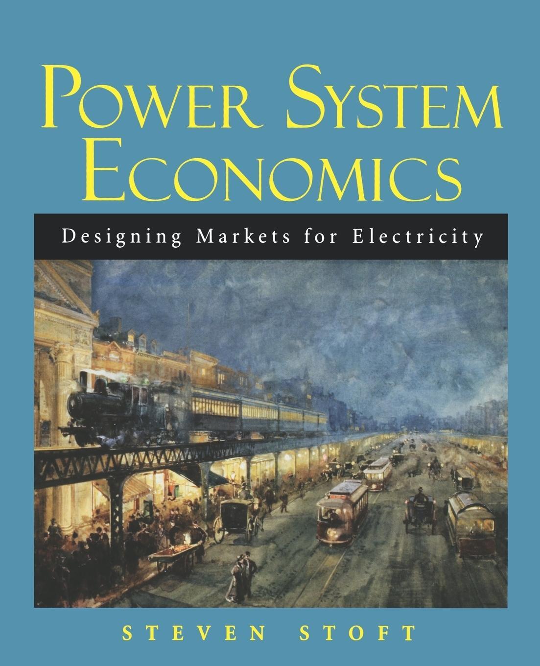 Cover: 9780471150404 | Power System Economics | Designing Markets for Electricity | Stoft