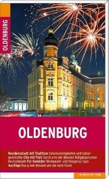 Cover: 9783954620128 | Oldenburg | Stadtführer | Marco Sagurna (u. a.) | Taschenbuch | 2016