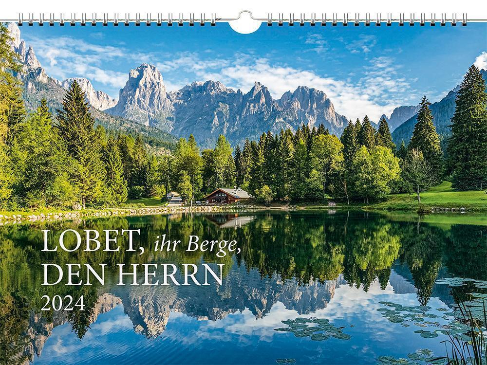 Cover: 4250222990047 | Lobet, ihr Berge, den Herrn 2024 | Kalender | Spiralbindung | 13 S.