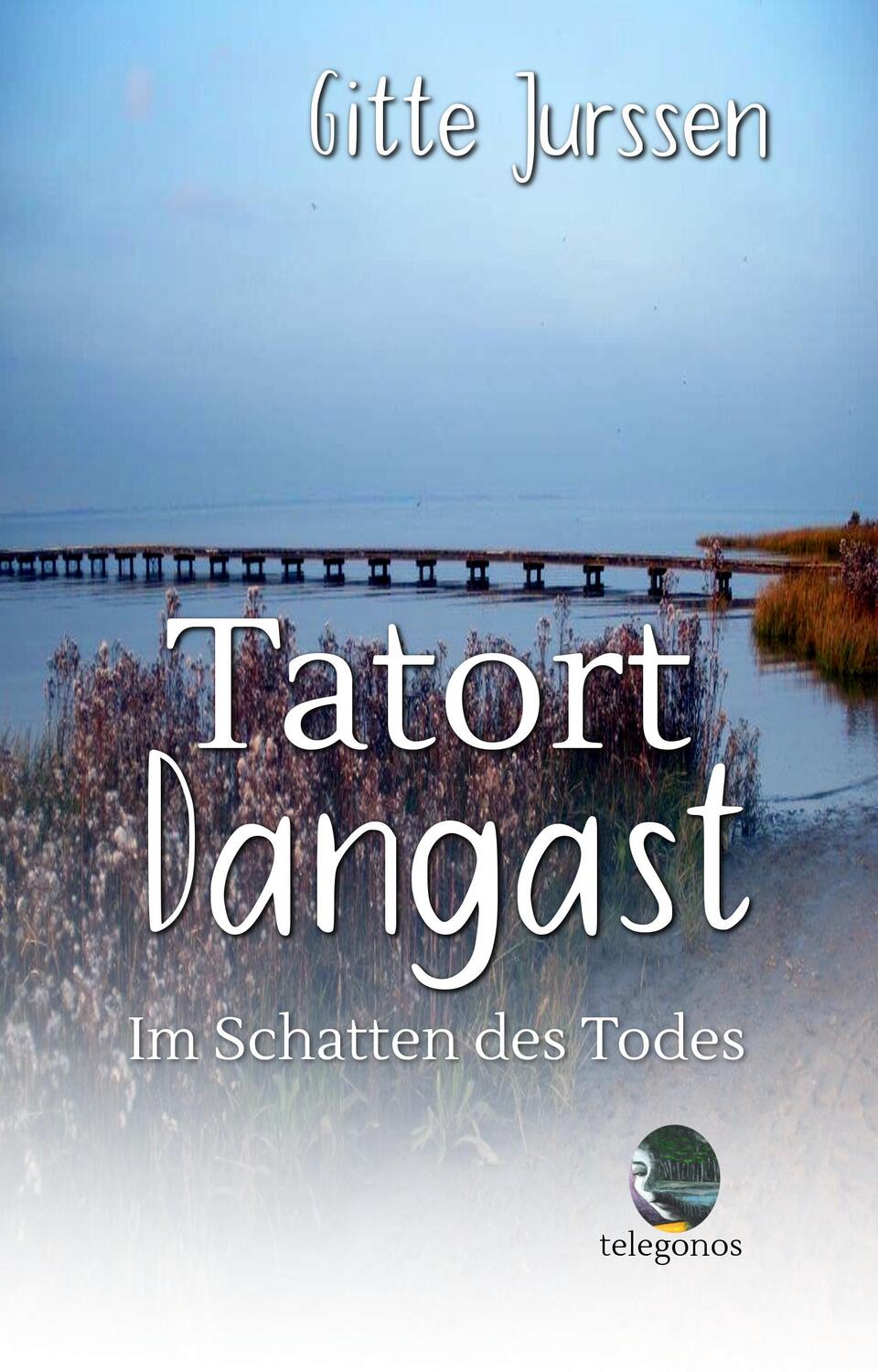 Cover: 9783946762560 | Tatort Dangast | Im Schatten des Todes | Gitte Jurssen | Taschenbuch