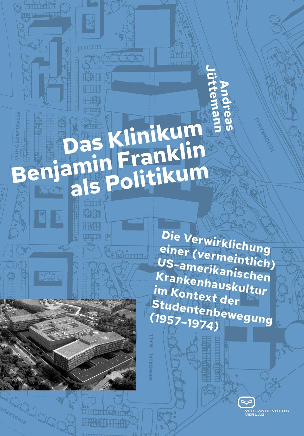 Cover: 9783864082801 | Das Klinikum Benjamin Franklin als Politikum | Andreas Jüttemann