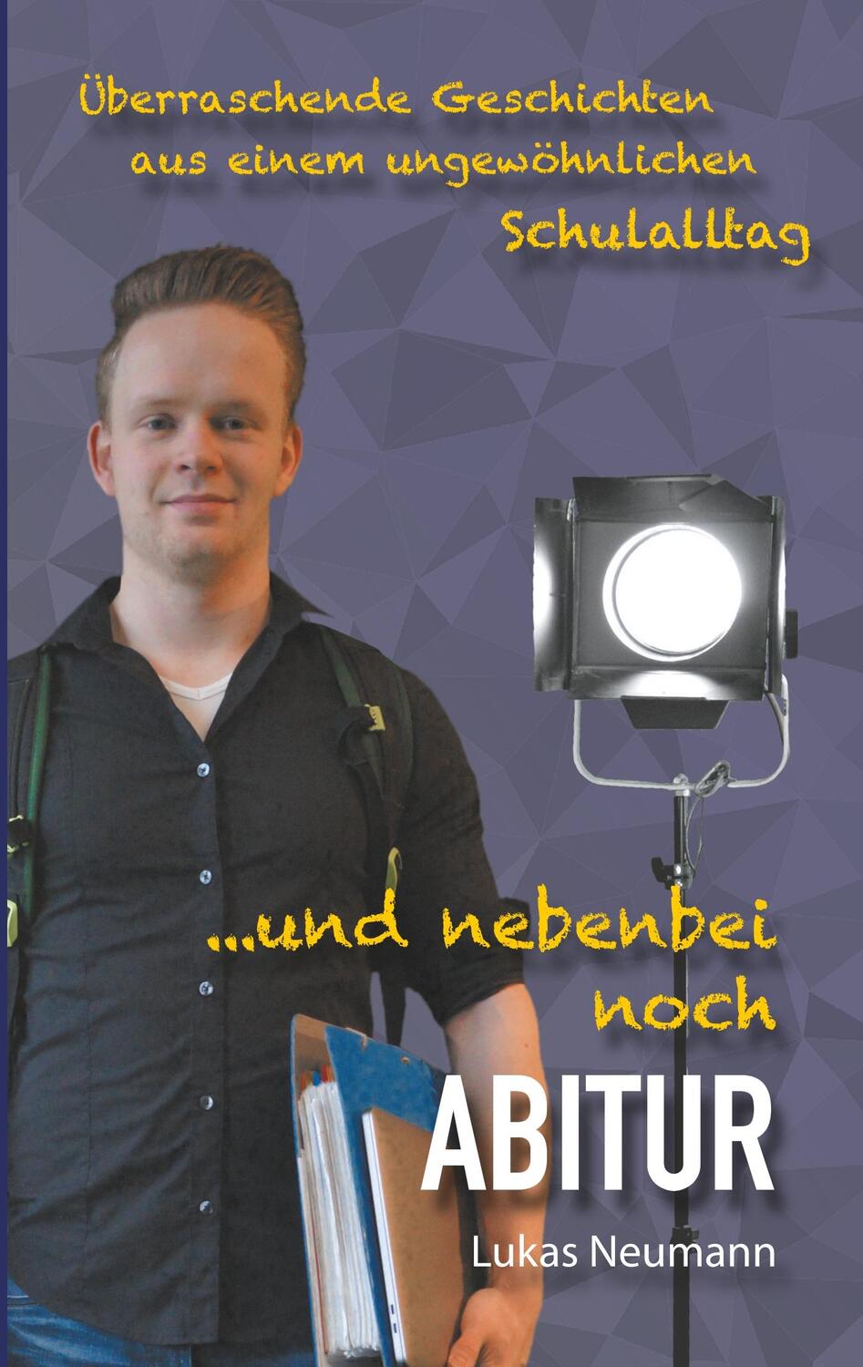 Cover: 9783746096070 | Und nebenbei noch Abitur | Lukas Neumann | Taschenbuch | Paperback