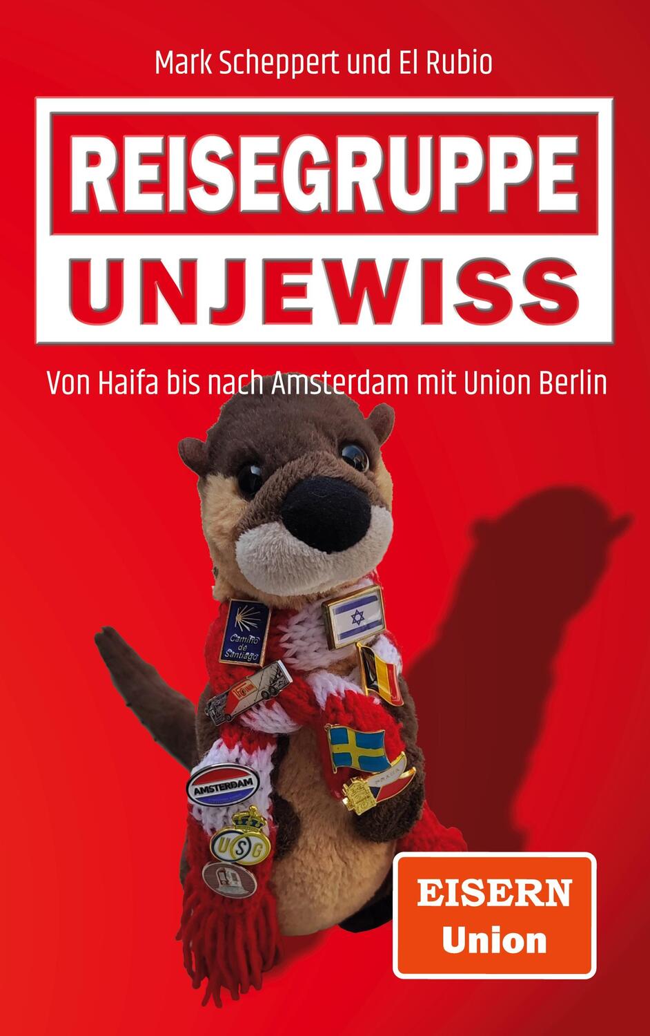 Cover: 9783757808341 | Reisegruppe Unjewiss | Von Haifa bis nach Amsterdam mit Union Berlin