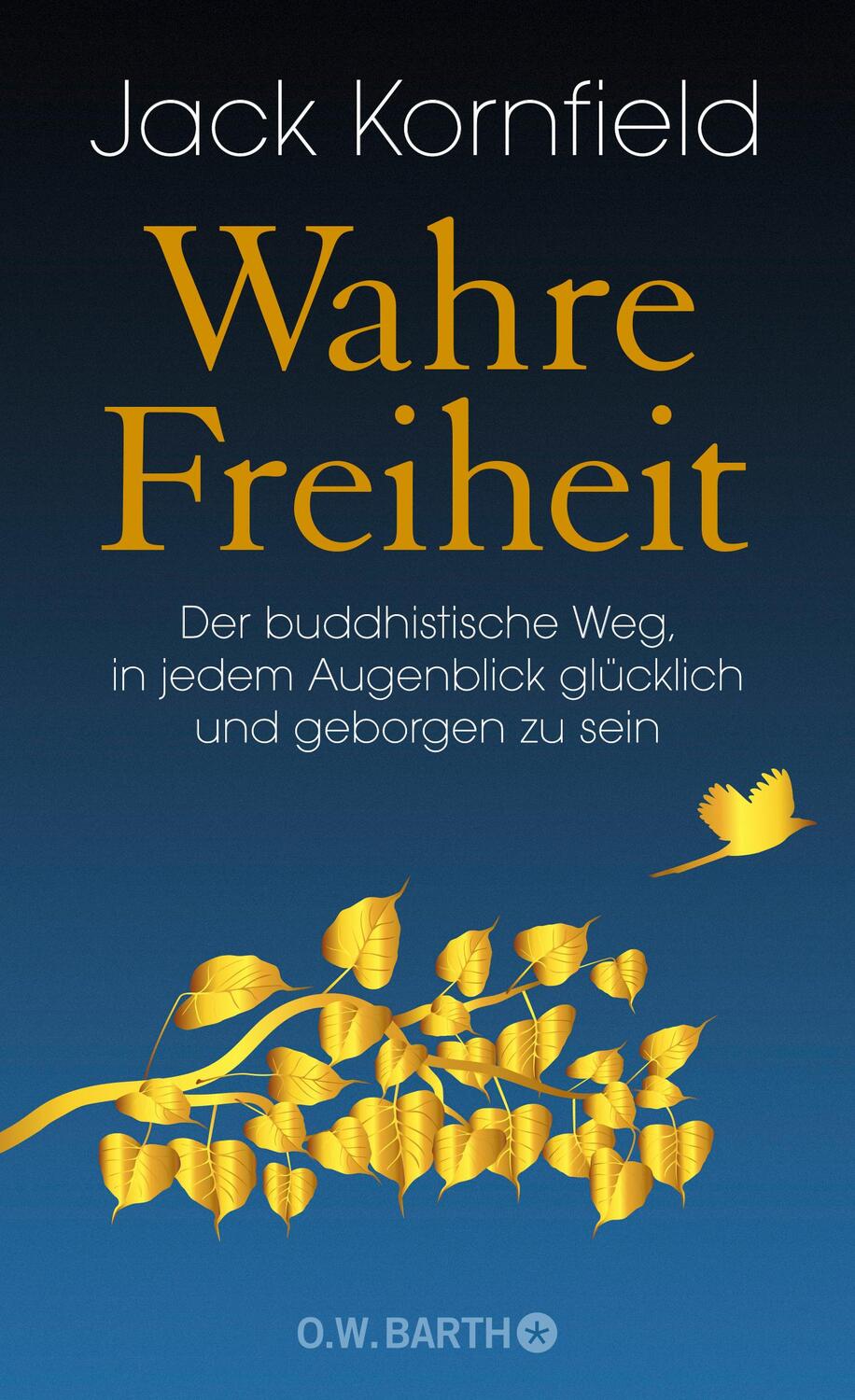 Cover: 9783426292822 | Wahre Freiheit | Jack Kornfield | Buch | 304 S. | Deutsch | 2018