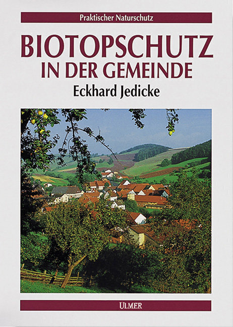 Cover: 9783740201487 | Biotopschutz in der Gemeinde | Praktischer Naturschutz | Jedicke