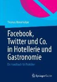 Cover: 9783642379536 | Facebook, Twitter und Co. in Hotellerie und Gastronomie | Hinterholzer