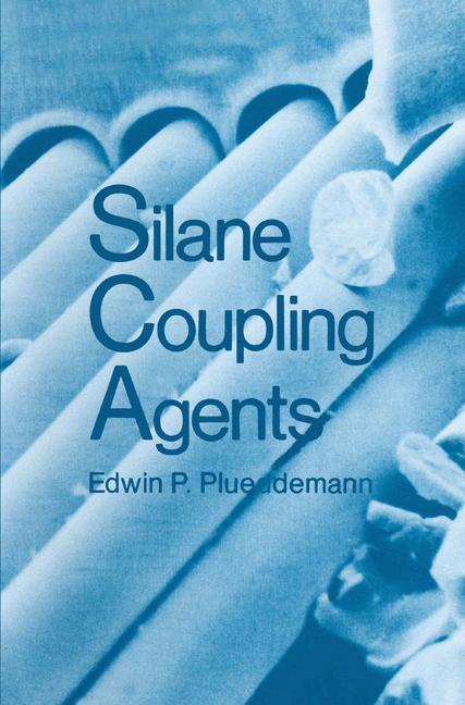 Cover: 9780306409578 | Silane Coupling Agents | Edwin P. Plueddemann | Buch | ix | Englisch