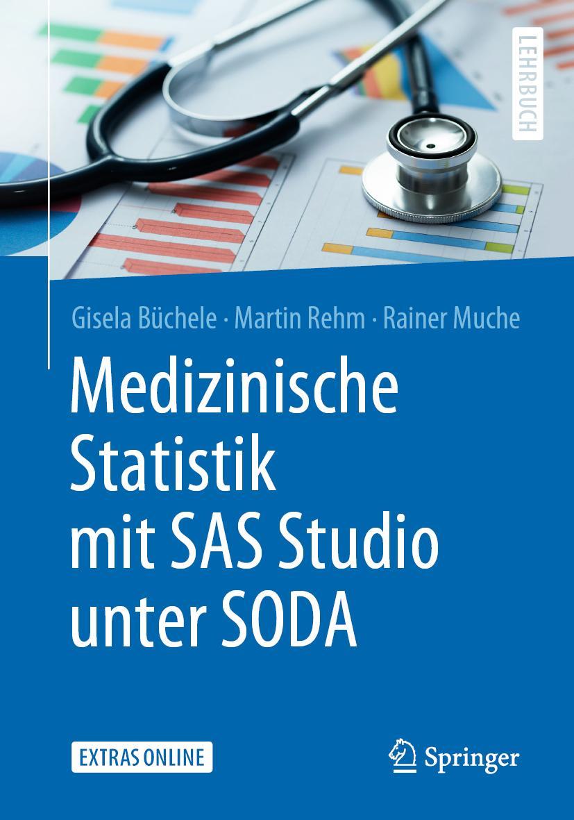 Cover: 9783662592823 | Medizinische Statistik mit SAS Studio unter SODA | Büchele (u. a.) | x