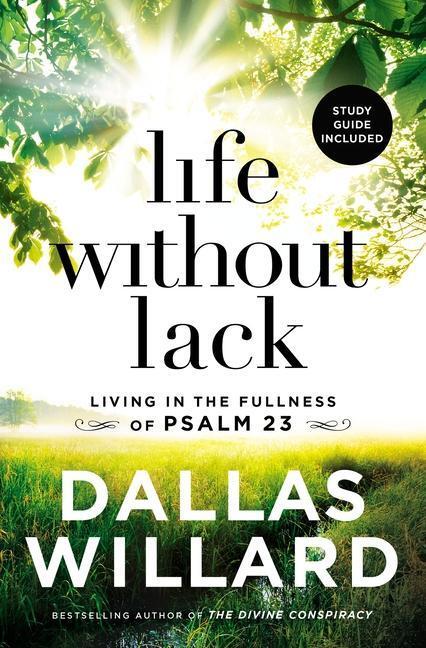 Cover: 9781400208210 | Life Without Lack | Living in the Fullness of Psalm 23 | Willard