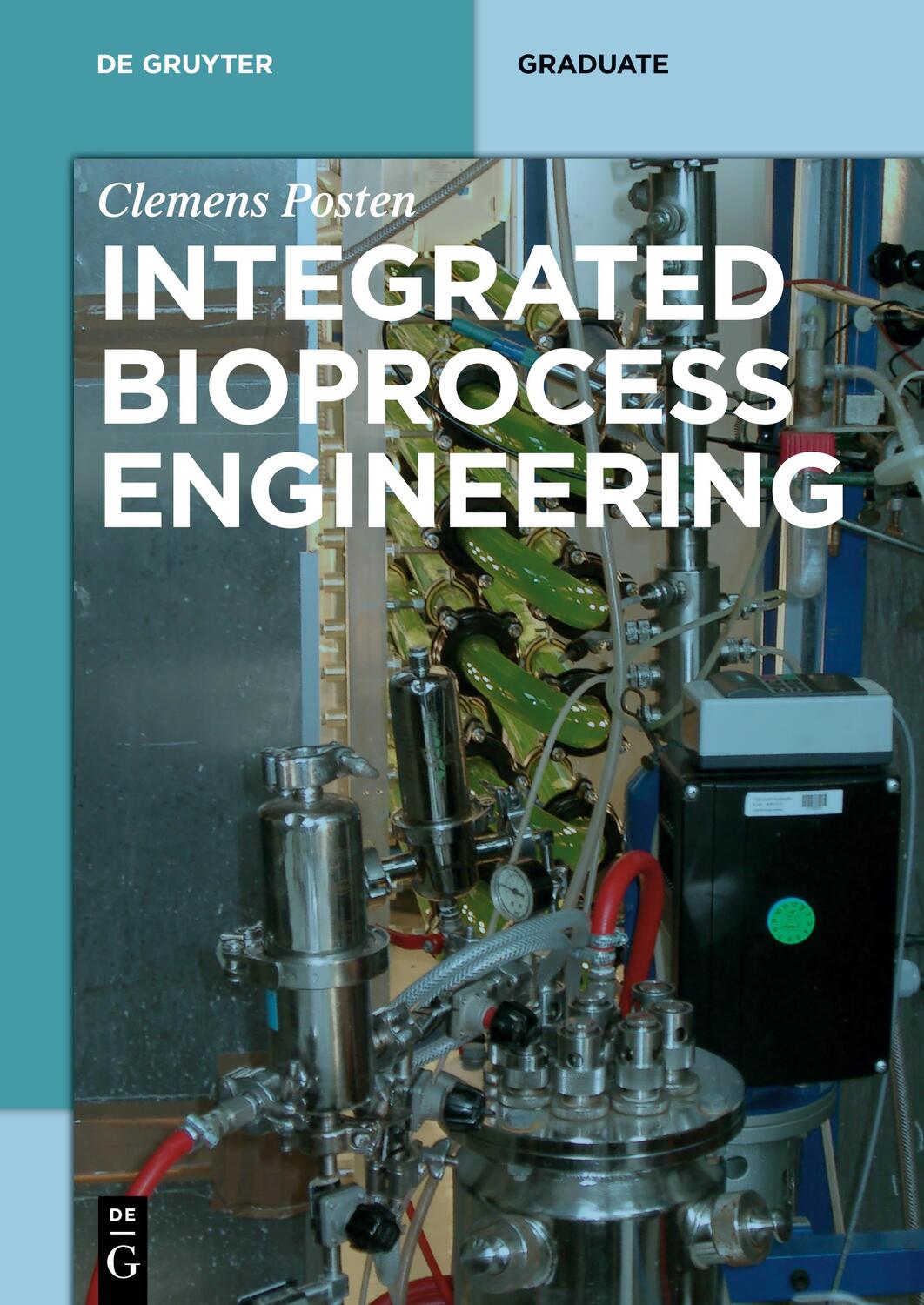 Cover: 9783110315387 | Integrated Bioprocess Engineering | Clemens Posten | Taschenbuch | XI