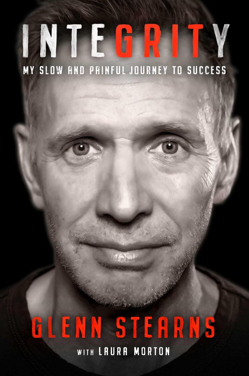 Cover: 9781637630433 | InteGRITy | My Slow and Painful Journey to Success | Glenn Stearns
