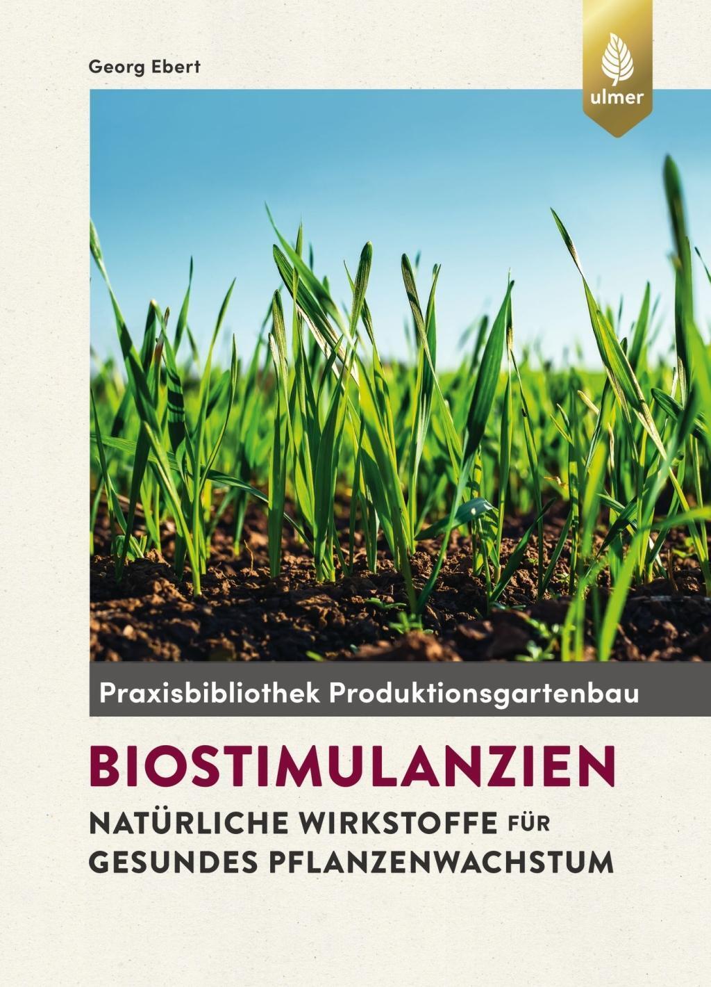 Cover: 9783818603700 | Biostimulanzien | Natürliche Wirkstoffe für gesundes Pflanzenwachstum