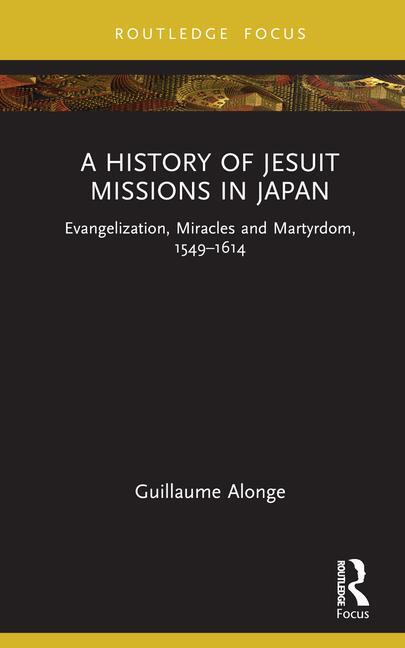 Cover: 9781032229775 | A History of Jesuit Missions in Japan | Guillaume Alonge | Buch | 2023