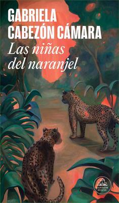 Cover: 9788439742630 | Las niñas del Naranjel | Gabriela Cabezon Camara | Taschenbuch | 2023