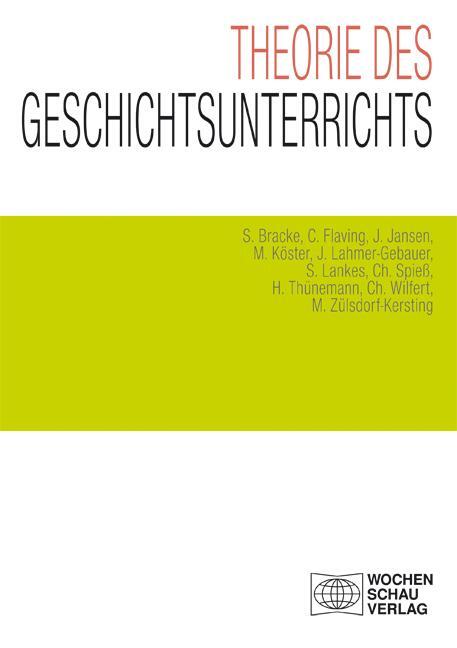 Cover: 9783734406171 | Theorie des Geschichtsunterrichts | Sebastian Bracke (u. a.) | Buch