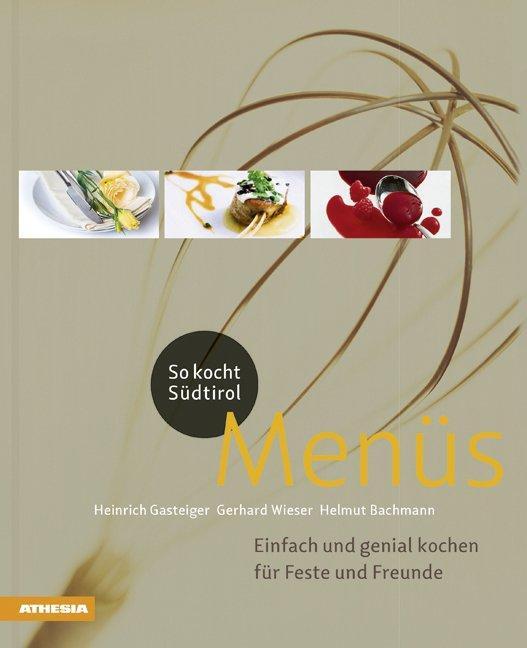 Cover: 9788882669058 | So Kocht Südtirol - Menues | Heinrich Gasteiger (u. a.) | Buch | 2013