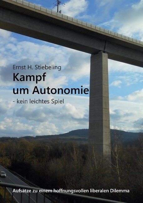 Cover: 9783849575601 | Kampf um Autonomie | kein leichtes Spiel | Ernst H. Stiebeling | Buch